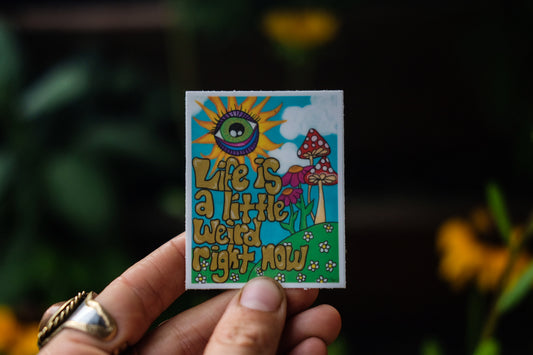 Life is a Little Weird Sticker